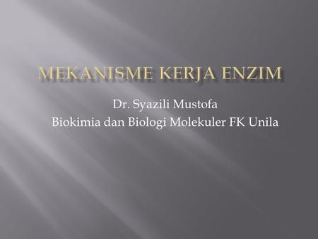 Dr. Syazili Mustofa Biokimia dan Biologi Molekuler FK Unila.