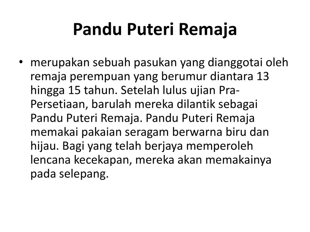 Pandu Puteri Remaja Merupakan Sebuah Pasukan Yang Dianggotai Oleh Remaja Perempuan Yang Berumur Diantara 13 Hingga 15 Tahun Setelah Lulus Ujian Pra Persetiaan Ppt Download