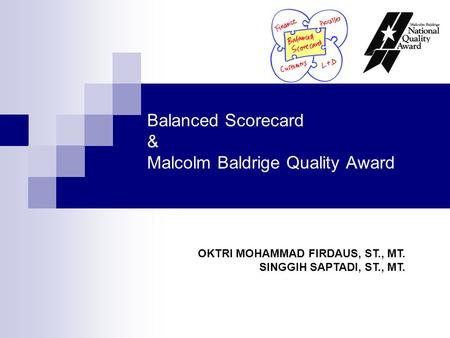Balanced Scorecard & Malcolm Baldrige Quality Award