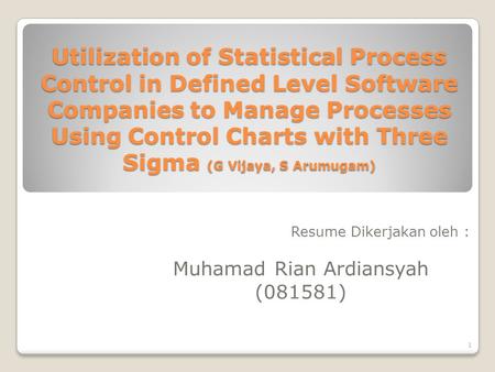 Utilization of Statistical Process Control in Defined Level Software Companies to Manage Processes Using Control Charts with Three Sigma (G Vijaya, S Arumugam)