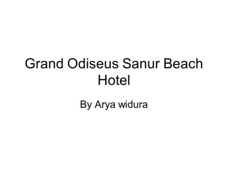 Grand Odiseus Sanur Beach Hotel By Arya widura. operational Fitness Penambahan AC 2 PK dan 4 PK di Fitness area Alat fitness sudah datang ( cross trainer.