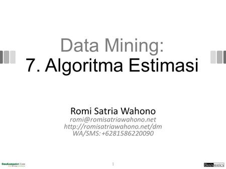 Data Mining: 7. Algoritma Estimasi