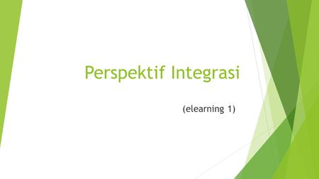 Perspektif Integrasi (elearning 1).