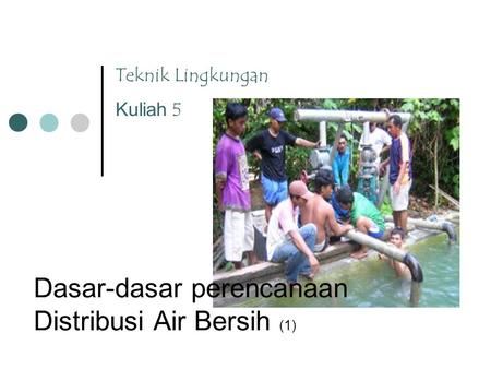 Dasar-dasar perencanaan Distribusi Air Bersih (1)