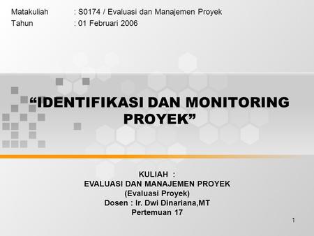 “IDENTIFIKASI DAN MONITORING PROYEK”