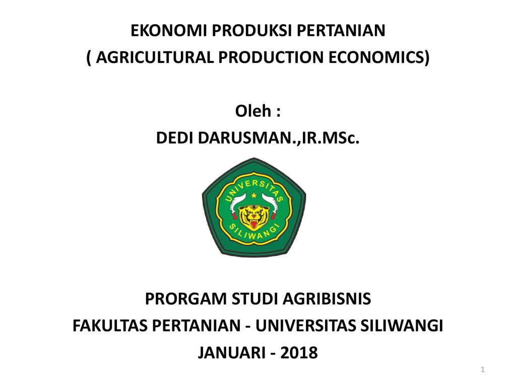 Ekonomi Produksi Pertanian Agricultural Production Economics Oleh Dedi Darusman Ir Msc Prorgam Studi Agribisnis Fakultas Pertanian Universitas Ppt Download