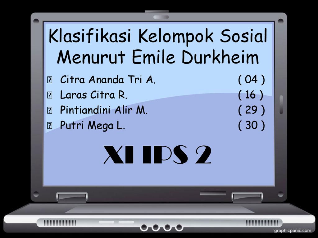 Emile durkheim mengklasifikasikan kelompok sosial menjadi dua yaitu