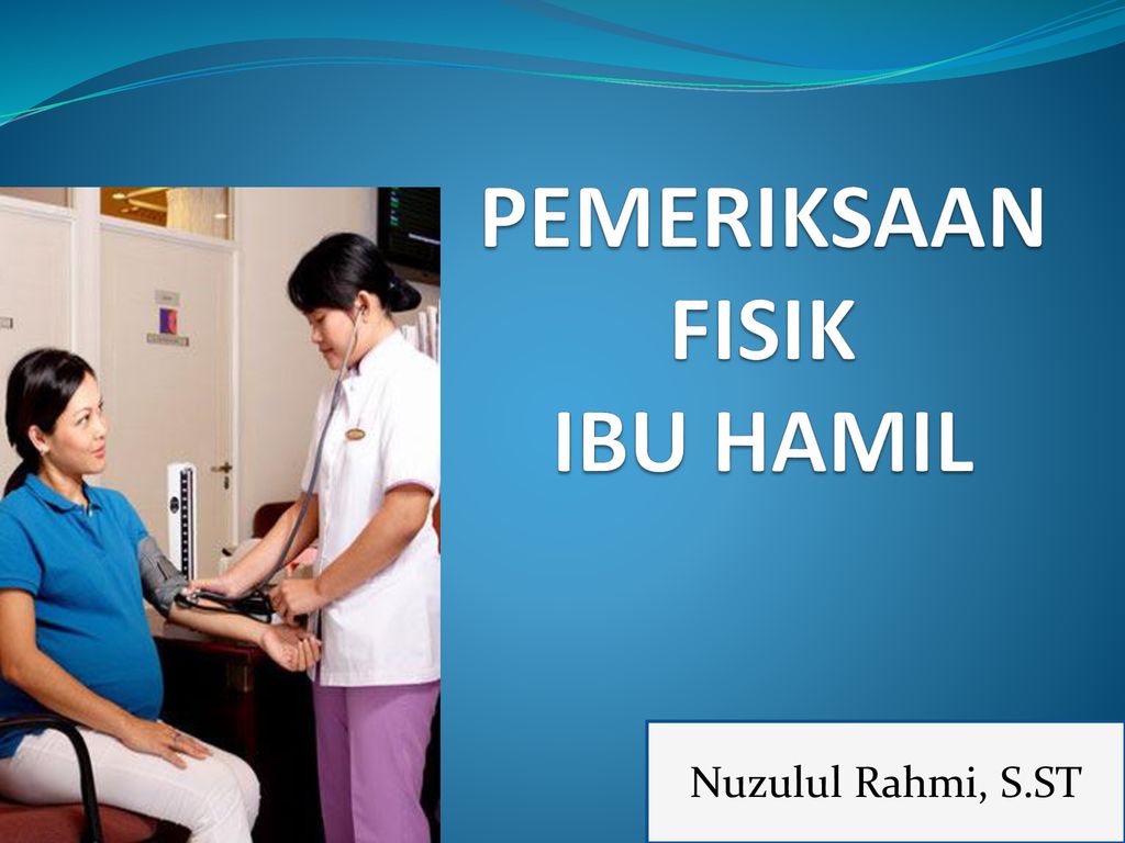 PEMERIKSAAN FISIK IBU HAMIL Ppt Download