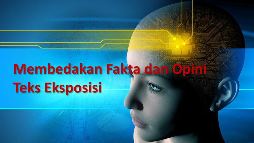 Membedakan Fakta Dan Opini Teks Eksposisi Ppt Download