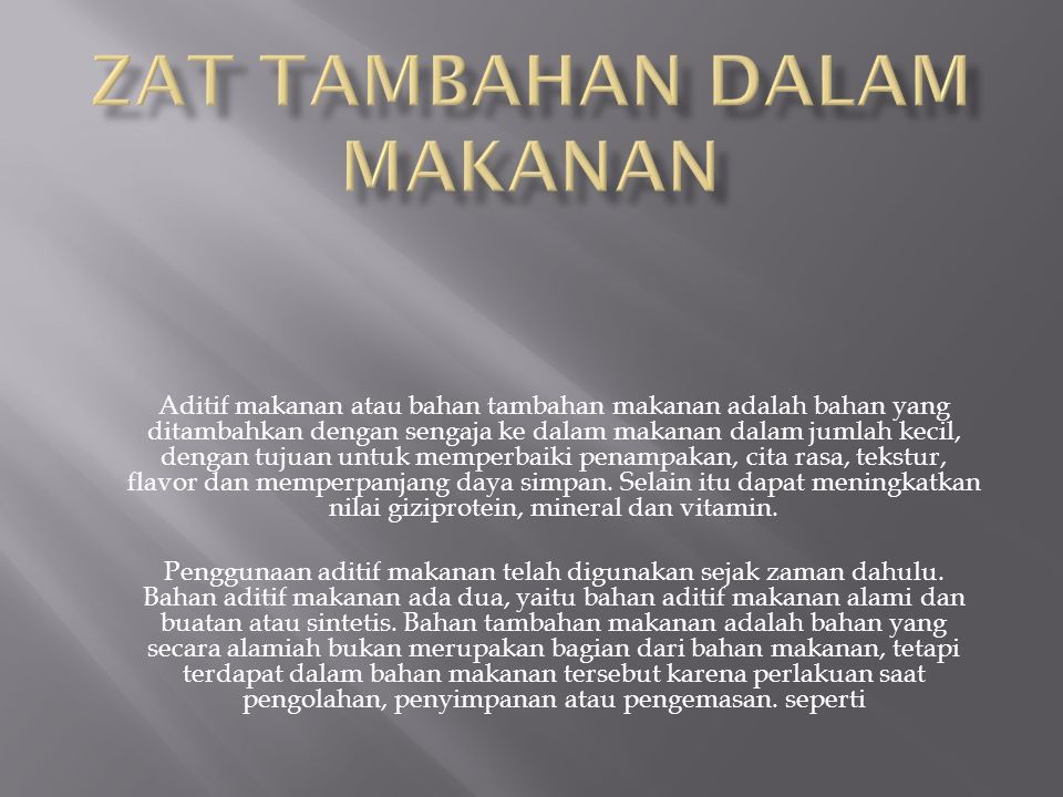 Aditif Makanan Atau Bahan Tambahan Makanan Adalah Bahan Yang Ditambahkan Dengan Sengaja Ke Dalam Makanan Dalam Jumlah Kecil Dengan Tujuan Untuk Memperbaiki Ppt Download