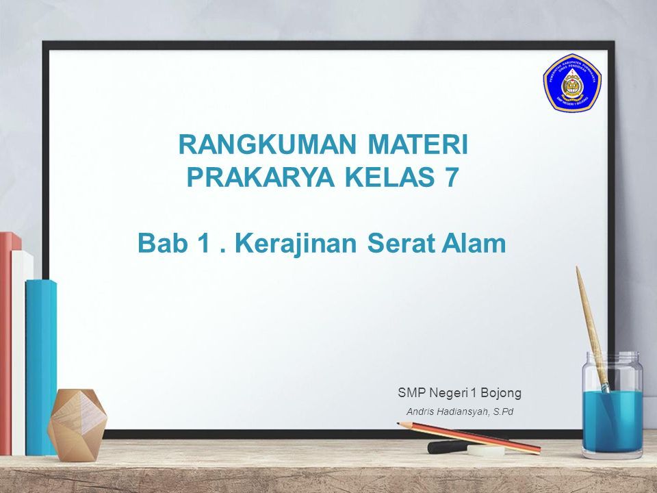 Rangkuman Prakarya Bab 1 Kelas 8 – Ujian