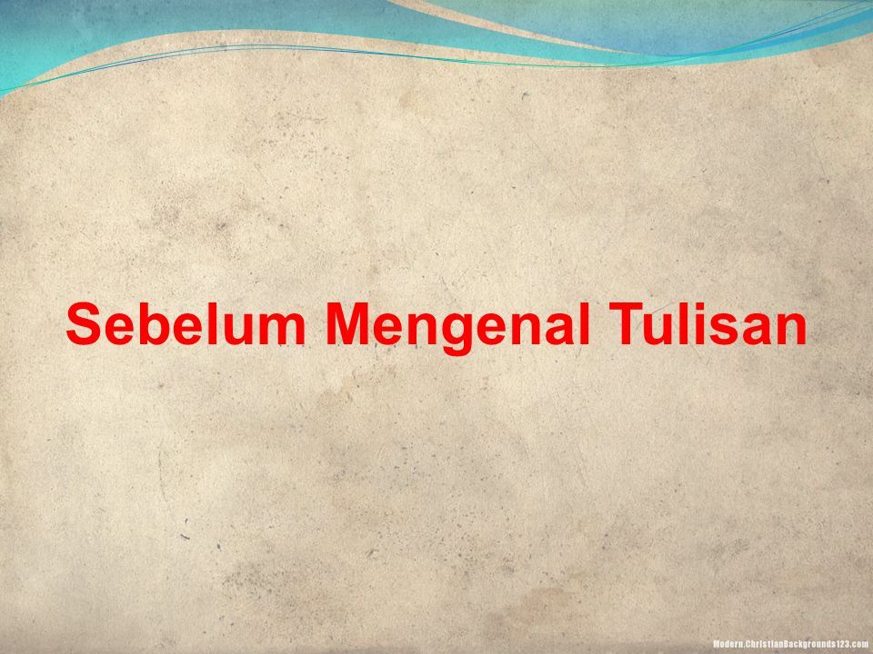 Sebelum Mengenal Tulisan Manusia Purba Tidak Mengenal Tulisan Dalam Kebudayaannya Periode Kehidupan Ini Dikenal Dengan Zaman Praaksara Masa Praaksara Ppt Download