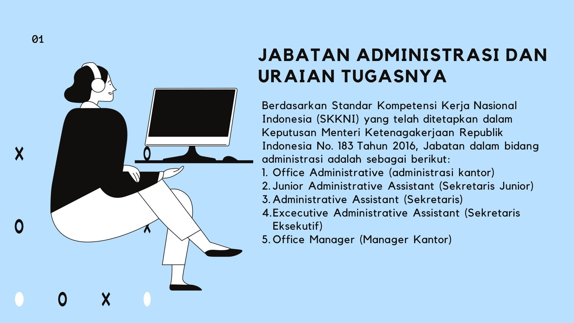 Jabatan Administrasi Dan Uraian Tugasnya 01 Berdasarkan Standar Kompetensi Kerja Nasional Indonesia Skkni Yang Telah Ditetapkan Dalam Keputusan Menteri Ppt Download