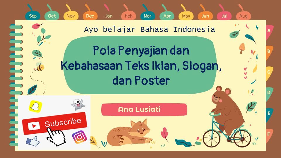 Ana Lusiati Pola Penyajian Dan Kebahasaan Teks Iklan Slogan Dan Poster Sepoctnovdecjanfebmaraprmayjunjulaug A B C D E F Ayo Belajar Bahasa Indonesia Ppt Download