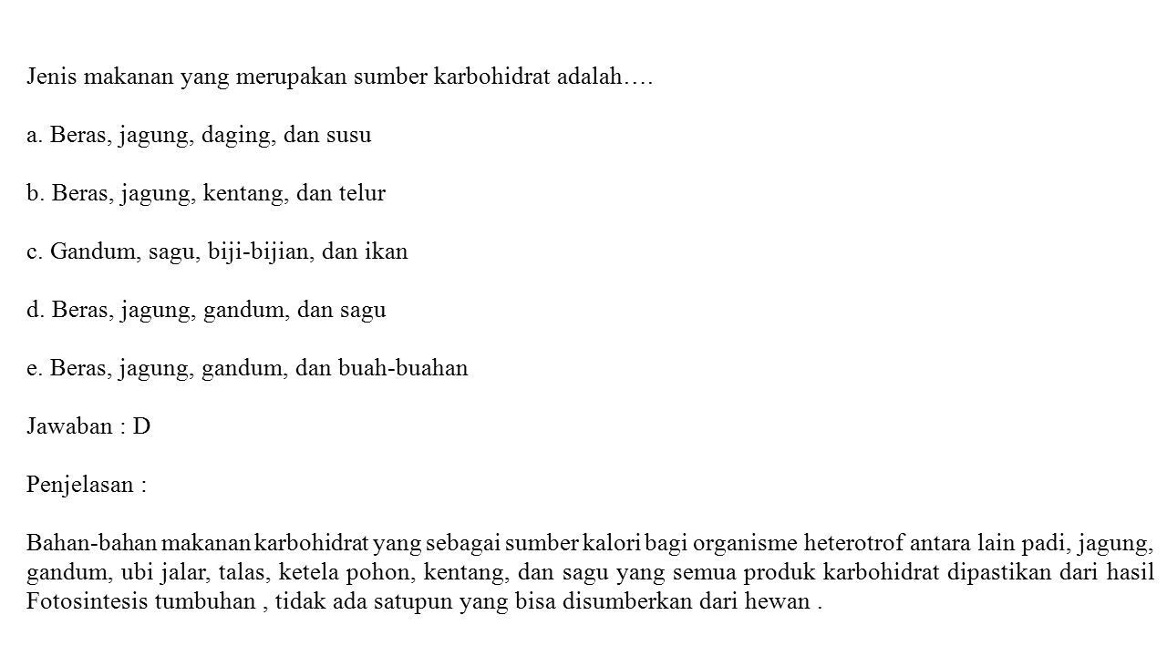 Jenis Makanan Yang Merupakan Sumber Karbohidrat Adalah A Beras Jagung Daging Dan Susu B Beras Jagung Kentang Dan Telur C Gandum Sagu Biji Bijian Ppt Download