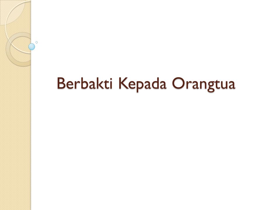 Berbakti Kepada Orangtua Ppt Download