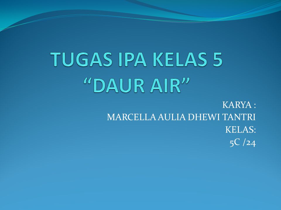 Tugas Ipa Kelas 5 Daur Air Ppt Download