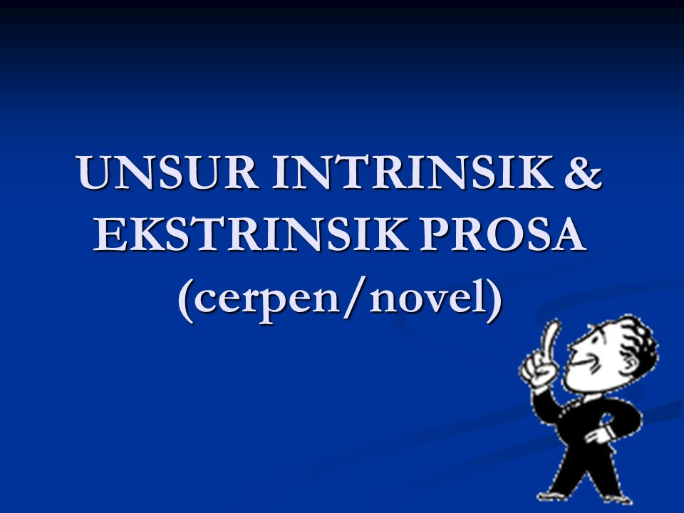 Unsur Intrinsik Ekstrinsik Prosa Cerpen Novel Ppt Download