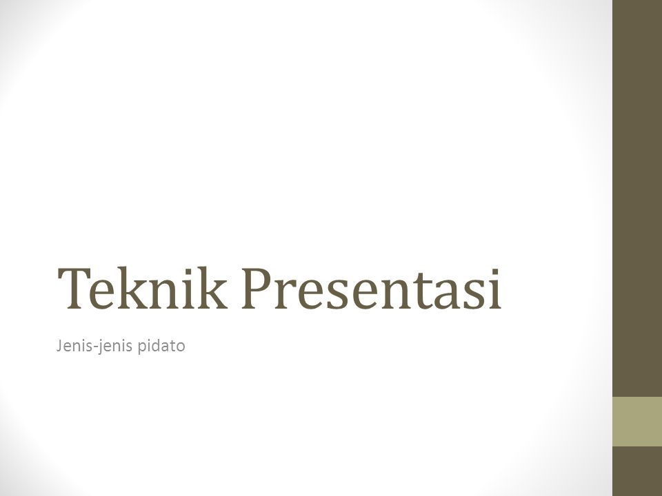 Teknik Presentasi Jenis Jenis Pidato Ppt Download