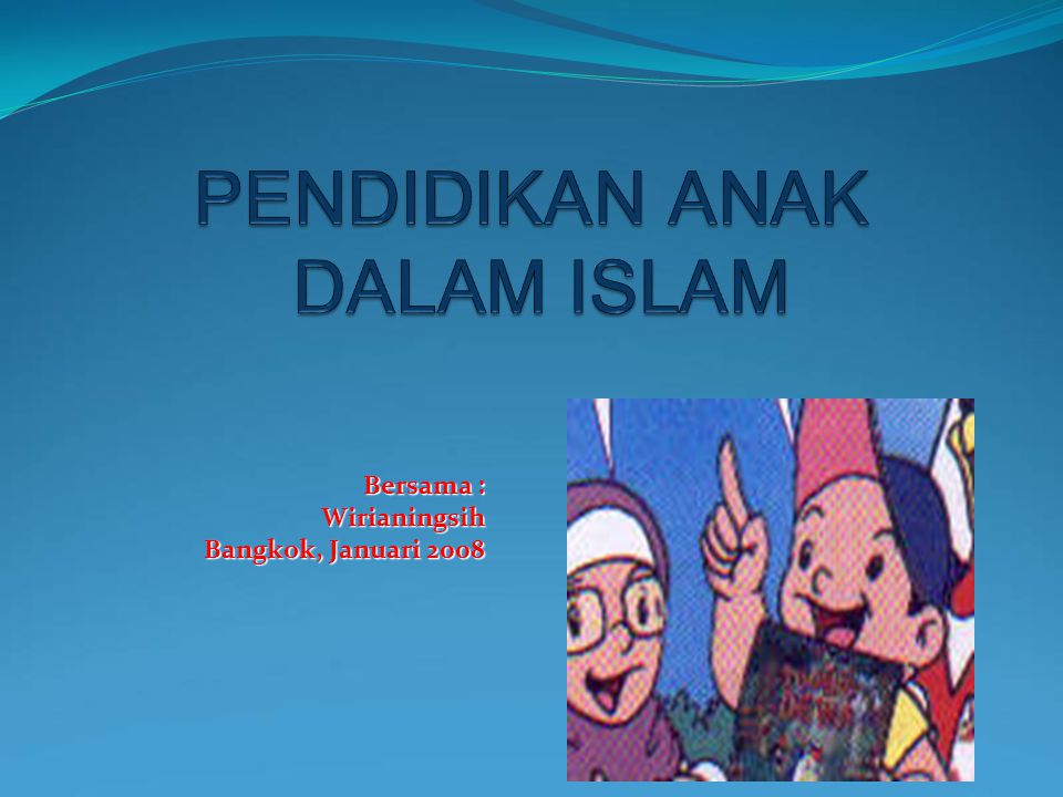 Pendidikan Anak Dalam Islam Ppt Download