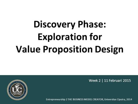 Discovery Phase: Exploration for Value Proposition Design