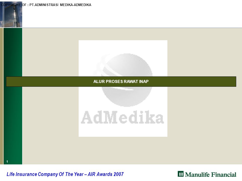 1 Life Insurance Company Of The Year Air Awards 2007 Alur Proses Rawat Inap Copyright Of Pt Administrasi Medika Admedika Ppt Download