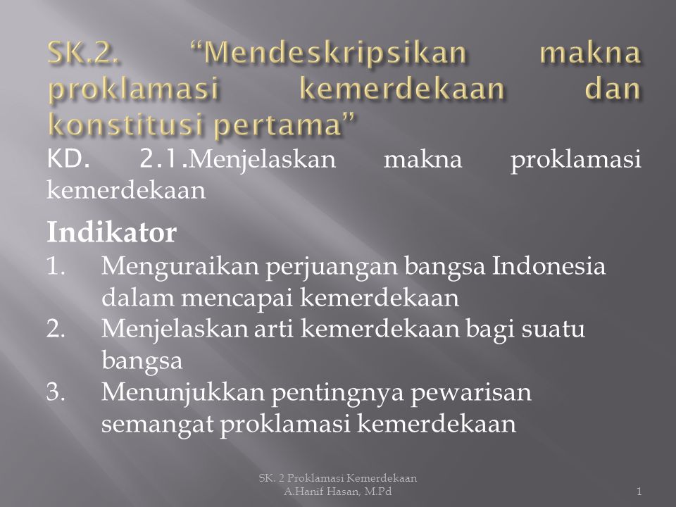 Sk 2 Proklamasi Kemerdekaan A Hanif Hasan M Pd Ppt Download