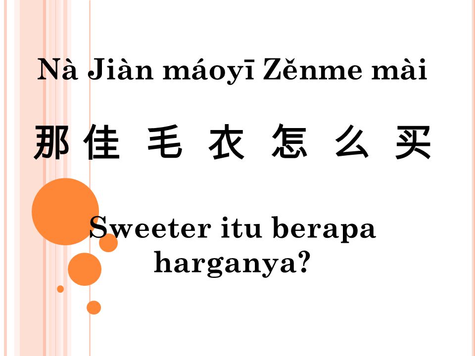 Na Jian Maoyi Zenme Mai 那佳毛衣怎么买sweeter Itu Berapa Harganya Ppt Download