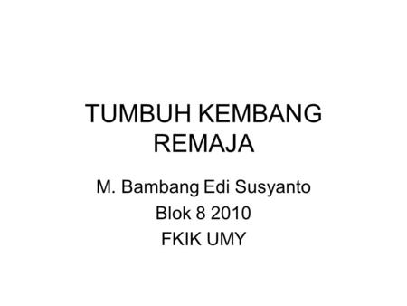 M. Bambang Edi Susyanto Blok FKIK UMY