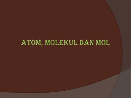 Atom, molekul dan mol Using the Law of Conservation of Mass You heat 2.53 g of metallic mercury in air, which produces 2.73 g of a red- orange residue.