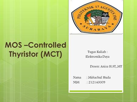 MOS –Controlled Thyristor (MCT)
