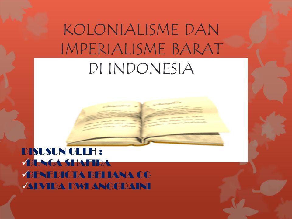 Kolonialisme Dan Imperialisme Barat Di Indonesia Ppt Download