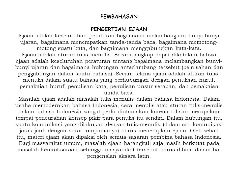 Pembahasan Pengertian Ejaan Ejaan Adalah Keseluruhan Peraturan Bagaimana Melambangkan Bunyi Bunyi Ujaran Bagaimana Menempatkan Tanda Tanda Baca Bagaimana Ppt Download