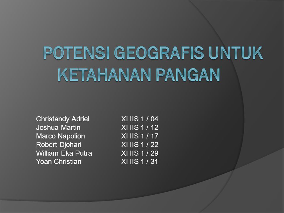 Potensi Geografis Untuk Ketahanan Pangan Ppt Download