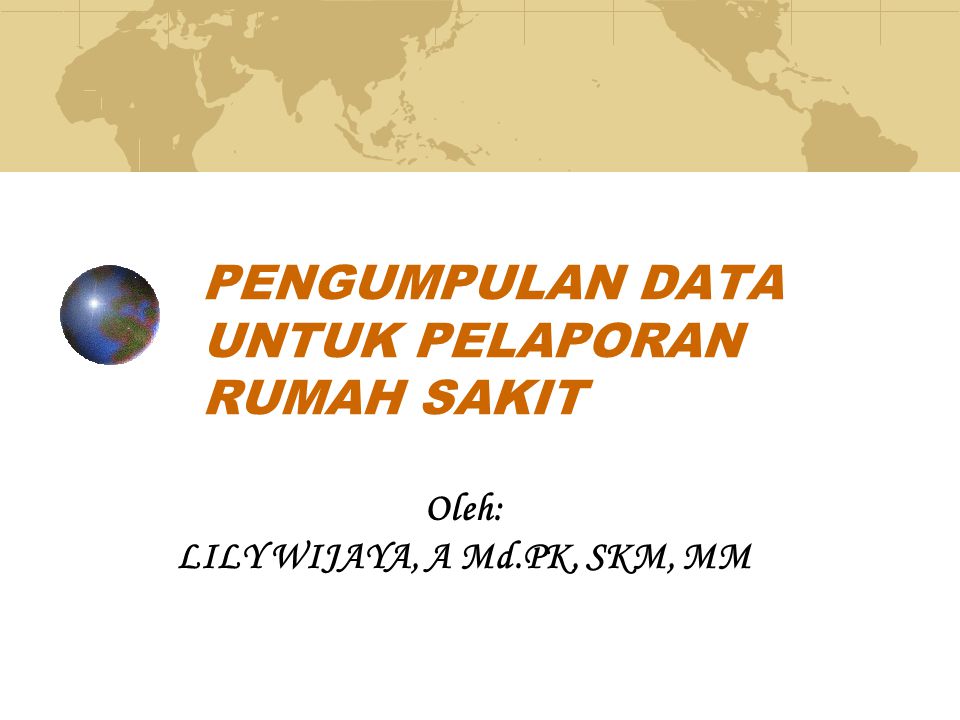 Pengumpulan Data Untuk Pelaporan Rumah Sakit Ppt Download