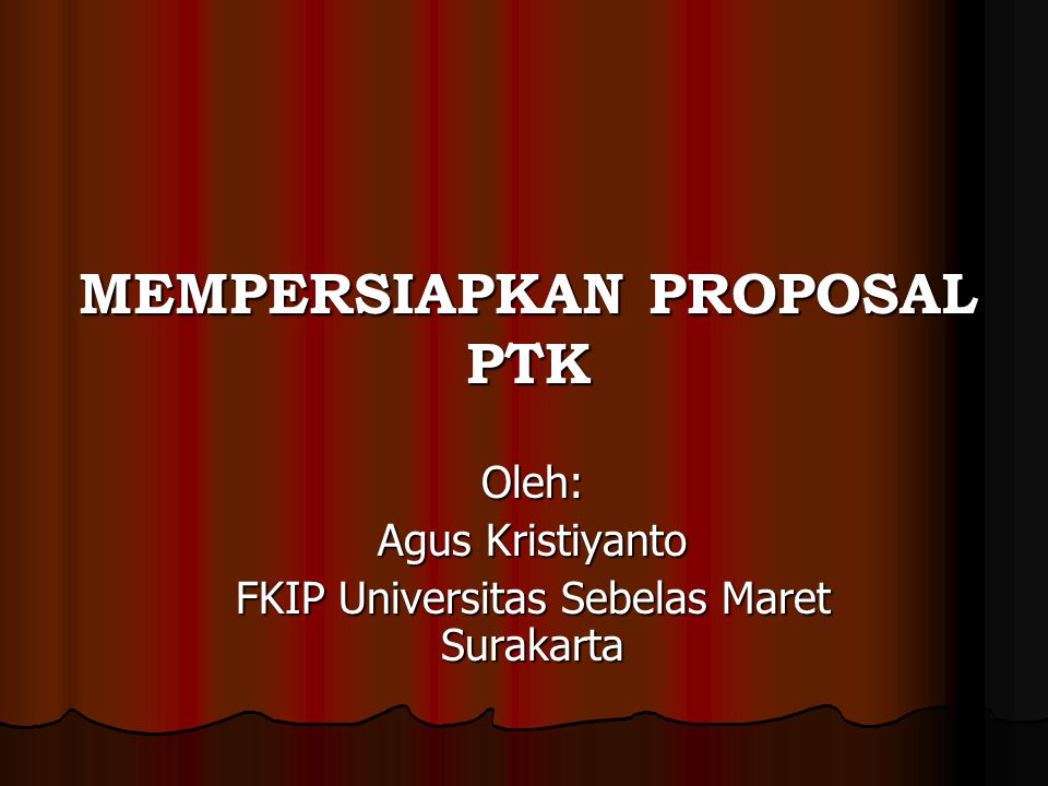 Mempersiapkan Proposal Ptk Ppt Download