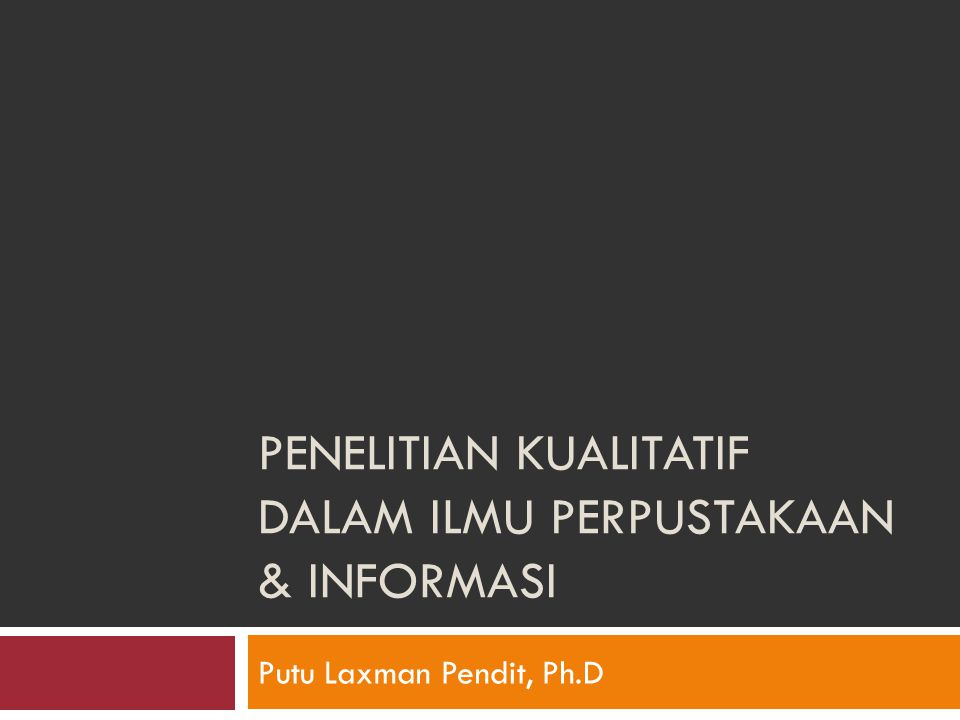 Penelitian Kualitatif Dalam Ilmu Perpustakaan Informasi Ppt Download