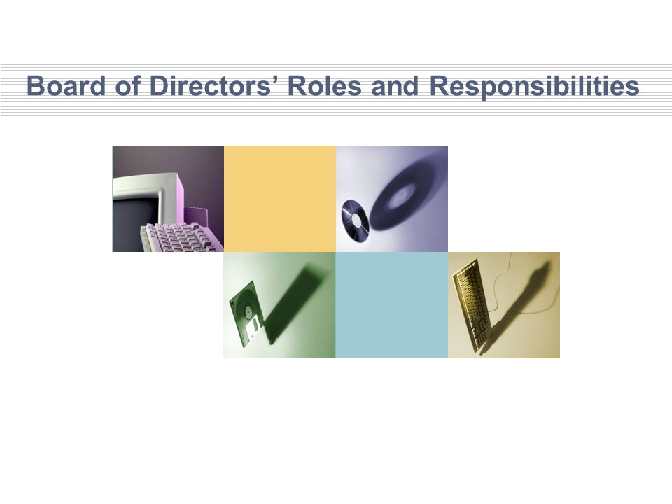 Board Of Directors' Roles And Responsibilities - Ppt Download