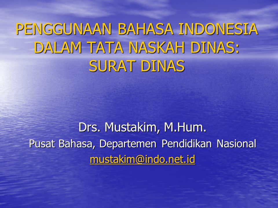 Penggunaan Bahasa Indonesia Dalam Tata Naskah Dinas Surat Dinas Ppt Download