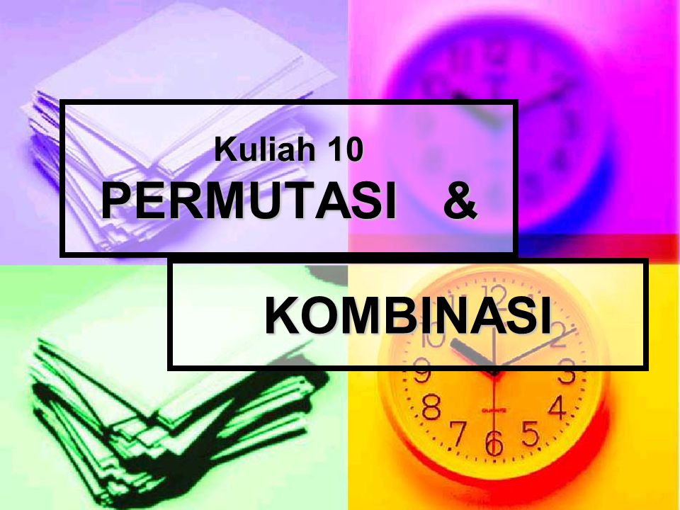 Kuliah 10 Permutasi Kombinasi Ppt Download