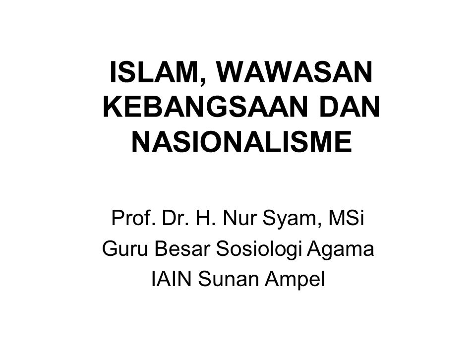 Islam Wawasan Kebangsaan Dan Nasionalisme Ppt Download