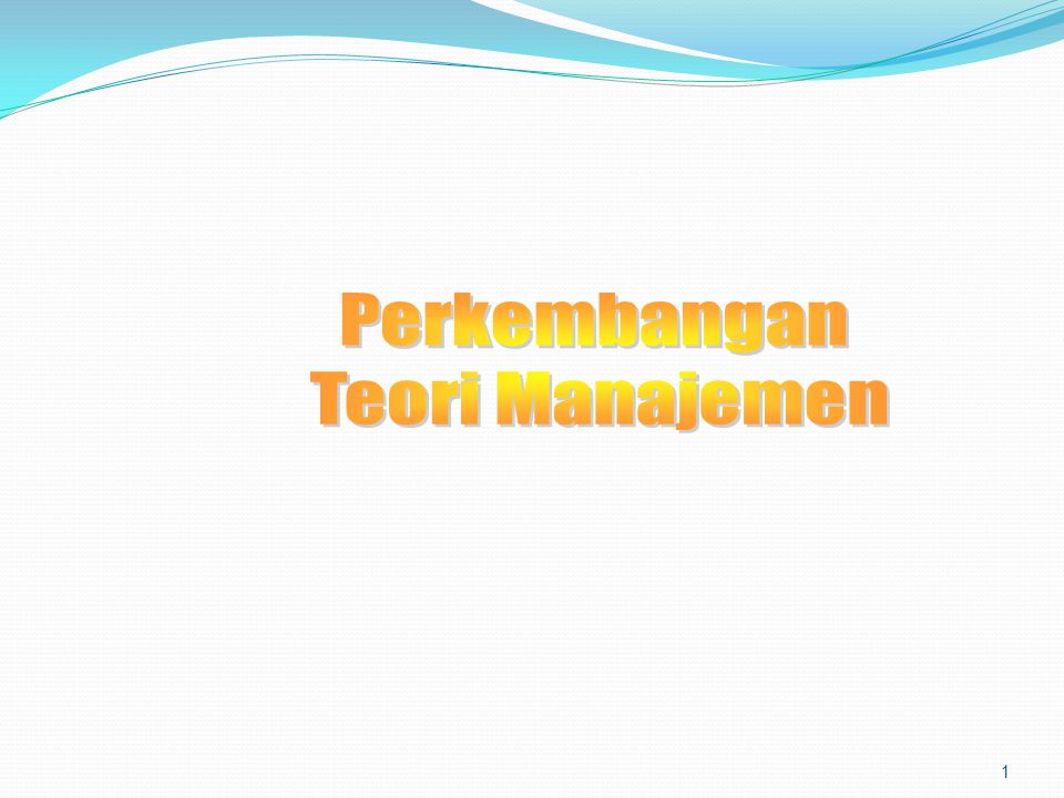 Perkembangan Teori Manajemen Ppt Download