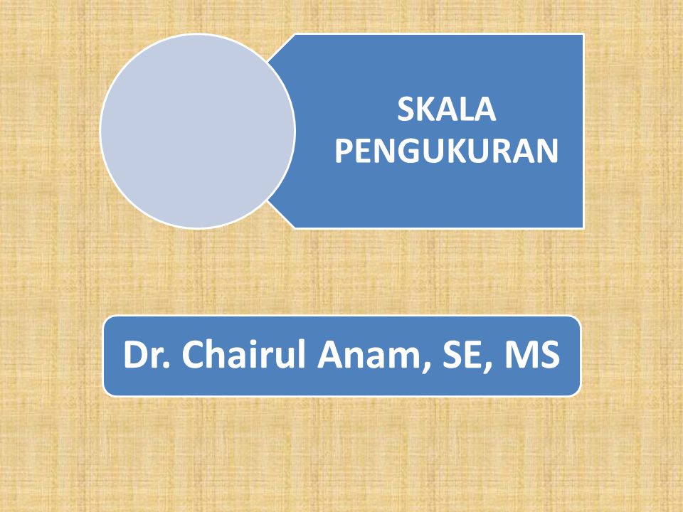 Skala Pengukuran Dr Chairul Anam Se Ms Ppt Download