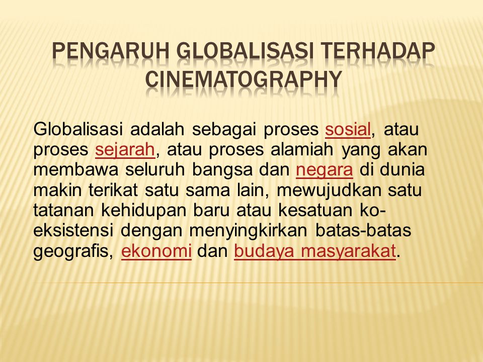 Pengaruh Globalisasi Terhadap Cinematography Ppt Download