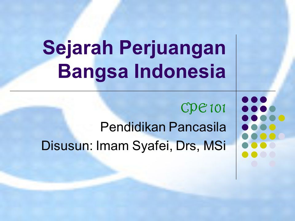 Sejarah Perjuangan Bangsa Indonesia Ppt Download