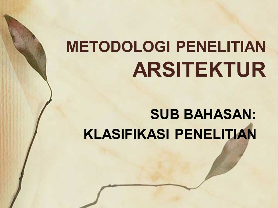 Metodologi Penelitian Arsitektur Ppt Download