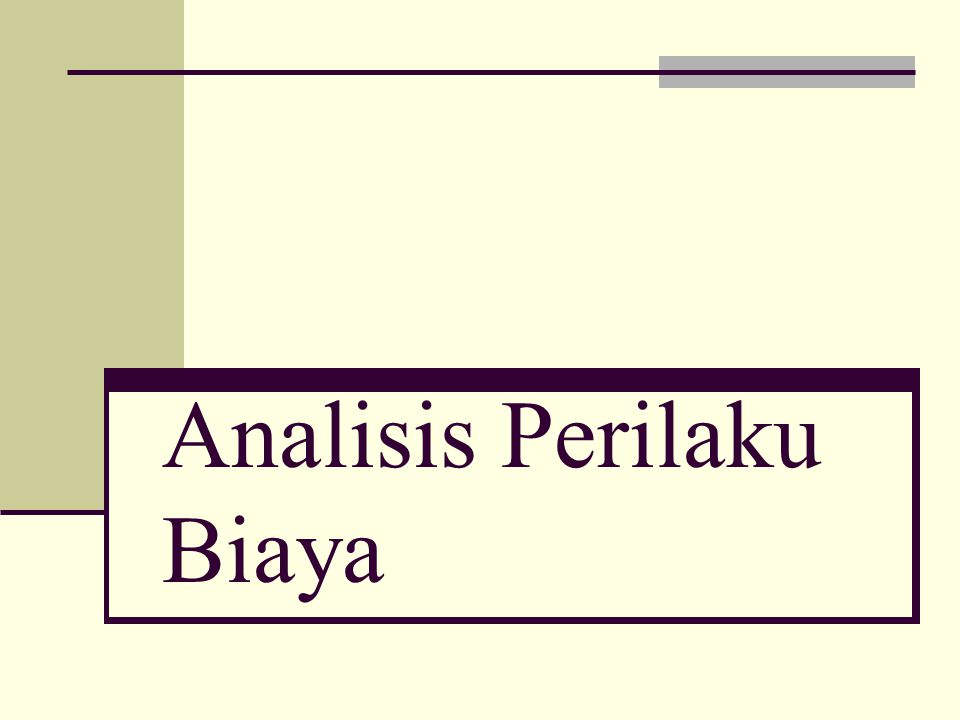 Analisis Perilaku Biaya Ppt Download