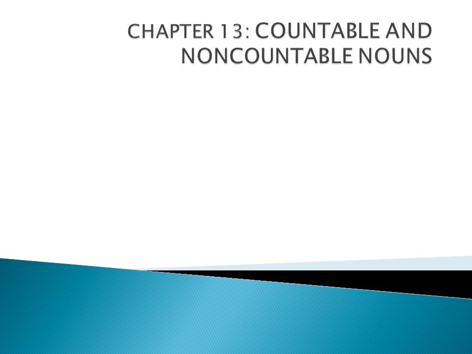 Chapter 13 Countable And Noncountable Nouns Ppt Download