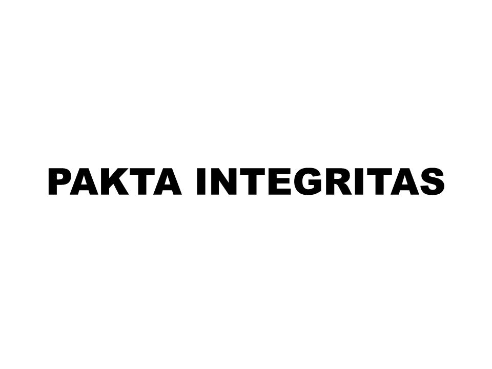 Pakta Integritas Ppt Download