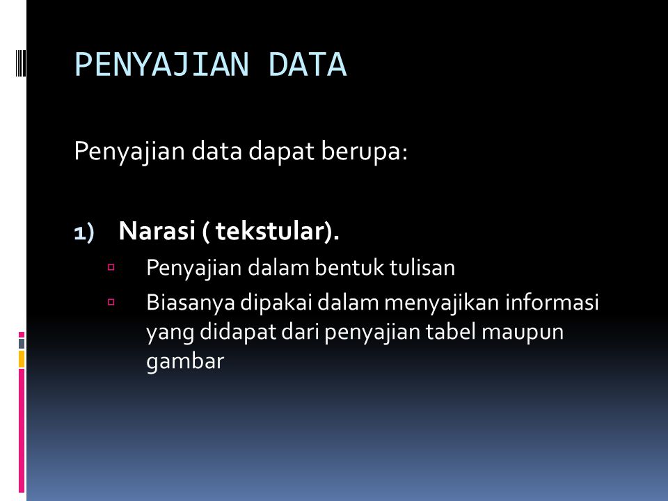 Penyajian Data Penyajian Data Dapat Berupa Narasi Tekstular Ppt Download